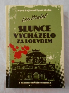 Léo Malet - Slunce vycházelo za Louvrem - 2009