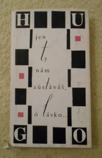 Victor Hugo - Jen ty nám zůstáváš, ó lásko - 1965