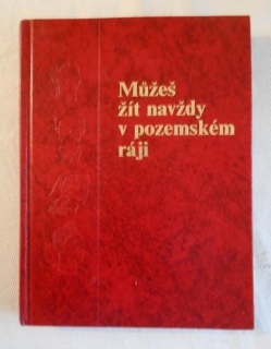 Můžeš žít navždy v pozemském ráji - 1990