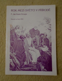 P. Jan Hrabě Kroupa - Rok mezi světci v přírodě - 1994
