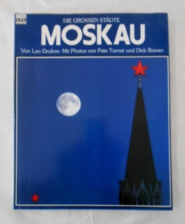 Leo Gruliow - Moskau Die Grossen Städte - 1977 / v němčině /