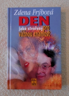 Zdena Frýbová - Den jako stvořený pro vážnou známost - 2002