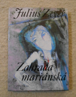 Julius Zeyer - Zahrada mariánská - 1990