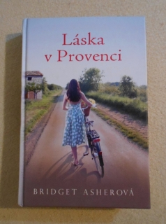 Bridget Asherová - Láska v Provenci - 2013