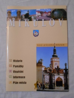 Mikulov nový průvodce městem - propagační brožura s plánem města