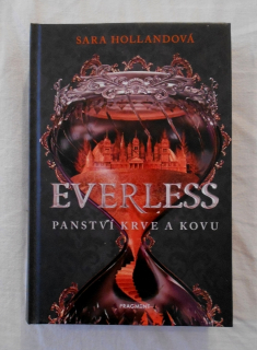 Sara Hollandová - Everless Panství krve a kovu - 2019