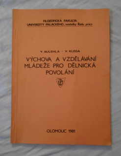 Aulehla, Klega - Výchova a vzdělávání mládeže pro dělnická povolání - 1981
