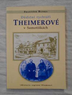 František Blinka - Dědiční rychtáři Theimerové v Samotiškách - 2001
