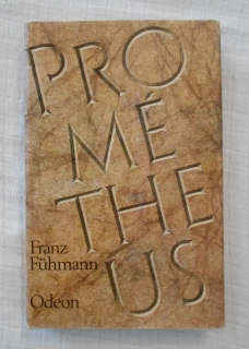 Franz Fühmann - Prométheus: Bitva s Titány - 1987