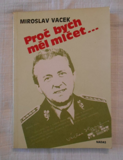 Miroslav Vacek - Proč bych měl mlčet... - 1991