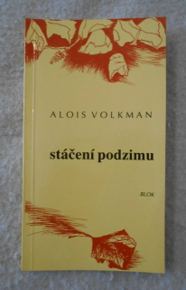 Alois Volkman - Stáčení podzimu - 1994 - S PODPISEM
