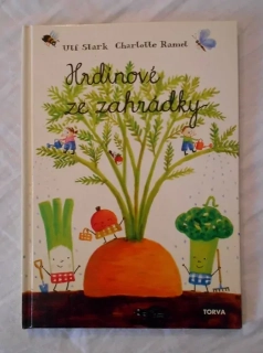 Ulf Stark, Charlotte Ramel - Hrdinové ze zahrádky - 2011