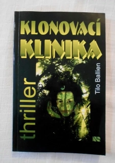 Tilo Ballien - Klonovací klinika - 2001