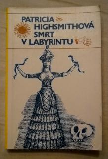 Patricia Highsmithová - Smrt v labyrintu - Odeon 1980