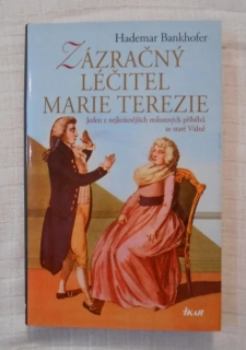 Hademar Bankhofer - Zázračný léčitel Marie Terezie - 2007