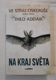 Theo Addair - Ve stínu Oskeruše 1 - Na kraj světa - 2019