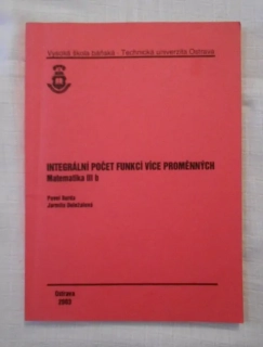 Burda, Doležalová - Matematika IIIB - Integrální počet funkcí více proměnných - VŠB-TU Ostrava 2003