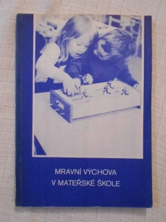 Keřková, Palatinová - Mravní výchova v mateřské škole - 1989