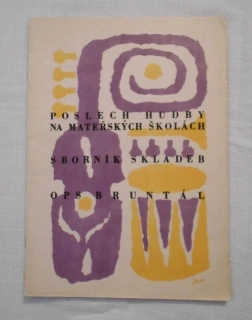 Poslech hudby na mateřských školách Sborník Skladeb - Bruntál 1969