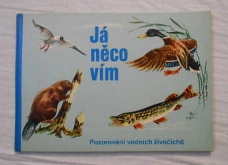 Waldemar Schulze - Já něco vím Pozorování vodních živočichů
