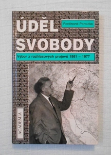 Ferdinand Peroutka - Úděl svobody Výbor z rozhlasových projevů 1951-1977 - 1995