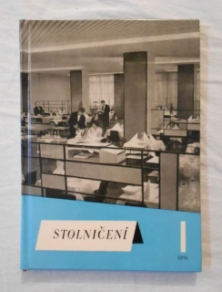 Bohumil Nezmeškal a kol. - Stolničení I pro 1. ročník - SPN 1970