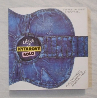 Láska je kytarové sólo - Praha 1989