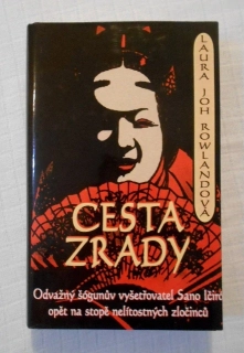 Laura Joh Rowlandová - Cesta zrady - 2002