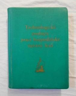 Technologické postupy prací hospodářské úpravy lesů - 1963