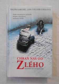 Ralph Sarchie, Lisa Collier Coolová - Chraň nás od zlého - 2014