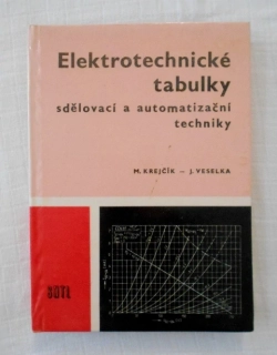 Krejčík, Veselka - Elektrotechnické tabulky sdělovací a automatizační techniky - 1970